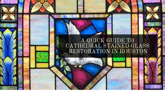 cathedral stained glass restoration houston